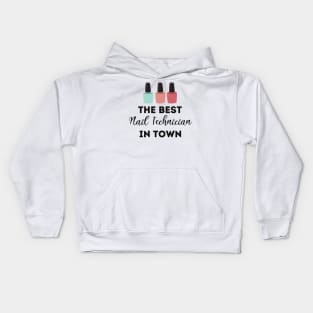 The Best Nail Technician In Town Kids Hoodie